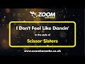 Scissor Sisters - I Don't Feel Like Dancin' - Karaoke Version from Zoom Karaoke