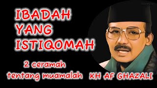 Download lagu KH AF GHAZALI - 2 Ceramah Tentang Muamalah - Ibadah & Istiqomah mp3 Download lagu KH AF GHAZALI - 2 Ceramah Tentang Muamalah - Ibadah & Istiqomah mp3