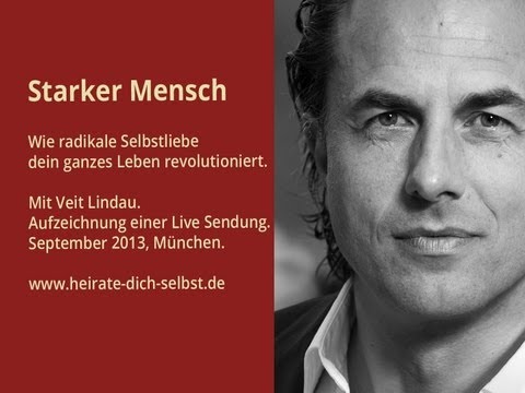 Veit Lindau - Starker Mensch durch Selbstliebe