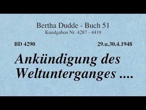BD 4290 - ANKÜNDIGUNG DES WELTUNTERGANGES ....