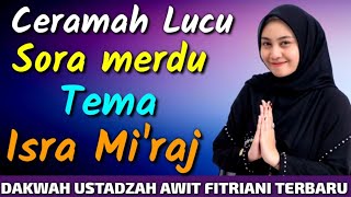 Download lagu USTADZAH AWIT FITRIANI TERBARU | ISRA MI'RAJ  mp3