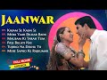 Jaanwar Movie All Songs Akshy Kumar Karishma Kapoor Shilpa Shetti MUSICAL WORLD
