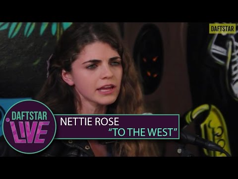 Nettie Rose - To The West - DAFTSTAR