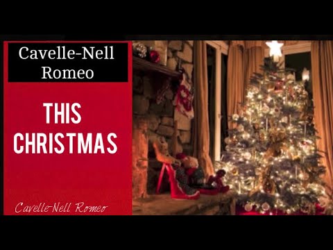 THIS CHRISTMAS by Cavelle-Nell Romeo
