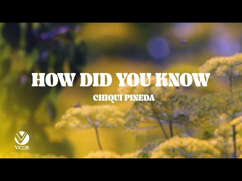 How Did You Know - Chiqui Pineda (Official Lyric Video)