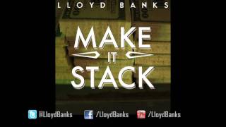 Lloyd Banks - Make It Stack