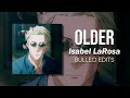 Isabel LaRosa - Older [Edit audio]