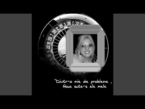 Dintr-O Mie De Probleme, Noua Sute-S Ale Mele