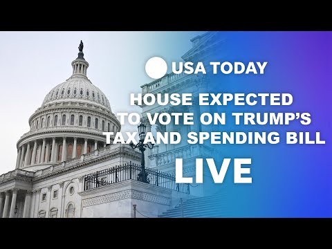 Watch live House expected to vote on Trump's tax and spending bill