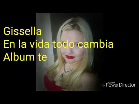 gissella en la vida todo cambia