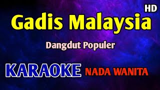 Download lagu GADIS MALAYSIA - KARAOKE NADA WANITA CEWEK #dangdut mp3