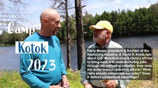 Camp Kotok 2023 Week 1 — Harry Moser & David R. Kotok discuss  Manufacturing & Reshoring jobs.