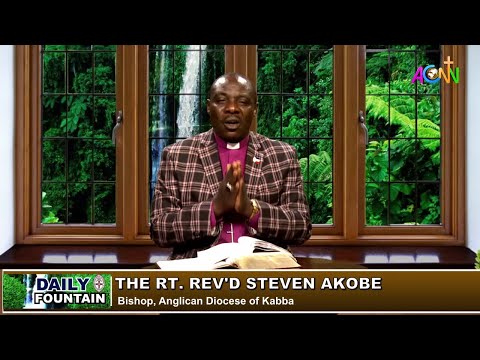 DAILY FOUNTAIN DEVOTIONAL FOR MARCH 25 2020 - THE RT. REV'D STEVEN AKOBE