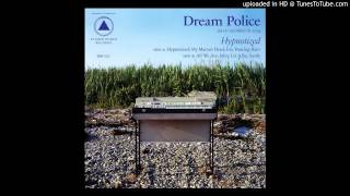 Dream Police - Hypnotized