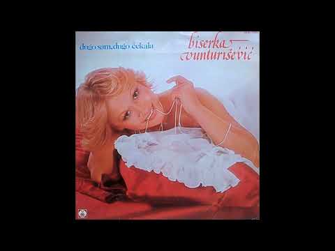 BISERKA VUNTURIŠEVIĆ - Grli, ljubi me