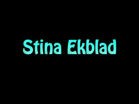 Learn How To Pronounce Stina Ekblad