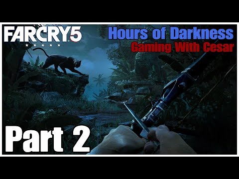 Far Cry 5 Hours of Darkness Walkthrough Gameplay Part 2