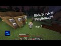 8b8t Survival Playthrough! | Part 1