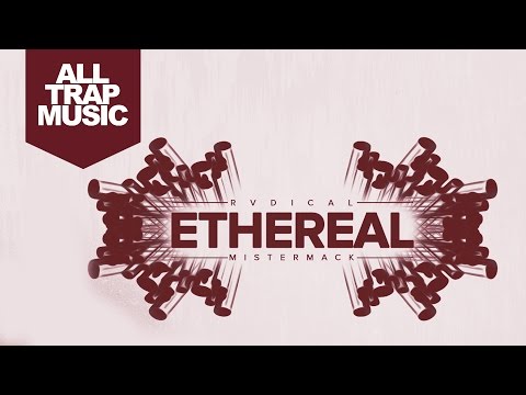 Rvdical The Kid x MisterMack - Ethereal