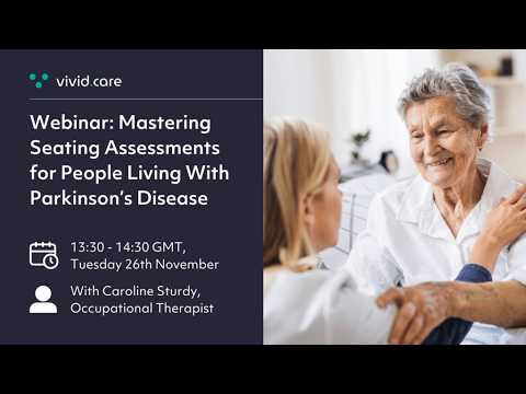 Mastering Seating Assessments for People with Parkinson’s Disease webinar thumbnail