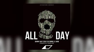 Johnny May Cash - All Day Feat. Lil Herb (Prod. By Young Chop)