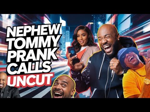 Nephew Tommy FUNNIEST UNCUT PRANK CALLS! 😂😂