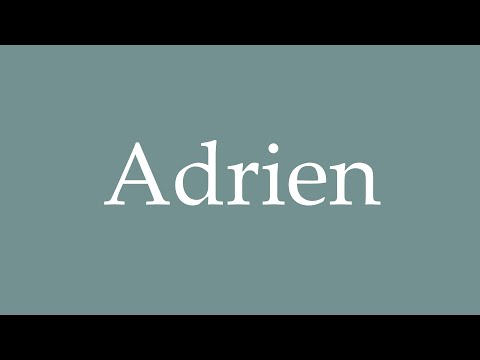 How to Pronounce ''Adrien'' Correctly in French