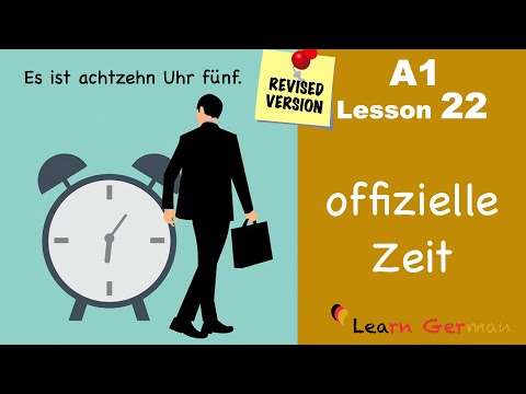 Revised - A1 - Lesson 22 | official time in German | Zeit offiziell | Learn German