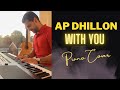 Ap Dhillon - With You | Piano | Umair Mehmood