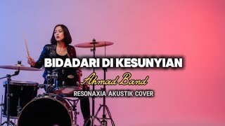Download lagu Bidadari Di Kesunyian - Ahmad Band | Resonaxia Akustik Cover (Request) mp3