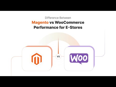 Magento vs WooCommerce: Which One is Right for Your E-Store?