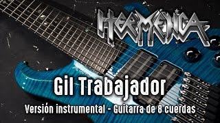 HERMETICA - GIL TRABAJADOR (cover instrumental - guitarra de 8 cuerdas)