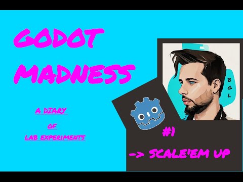 GODOT MADNESS - EPISODE 1 - Scale'em up - BGL - Game tutorial - How to scale Sprites - Godot 4