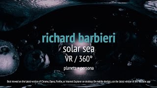 Richard Barbieri - Solar Sea VR / 360° (from Planets + Persona)