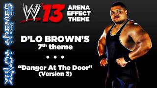 WWE '13 Arena Effect Theme - D'Lo Brown's 7th WWE theme, 