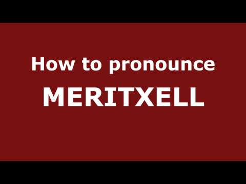 How to Pronounce MERITXELL in Spanish - PronounceNames.com