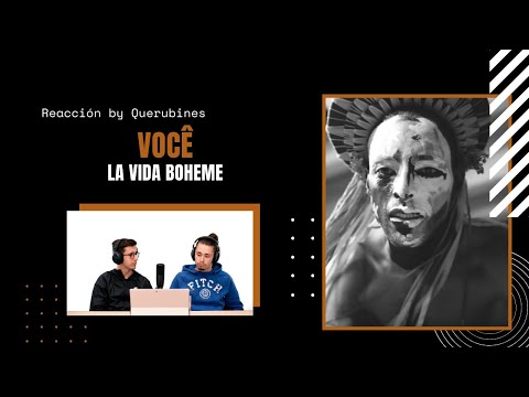 REACCIÓN / La Vida Boheme - Você | Querubines