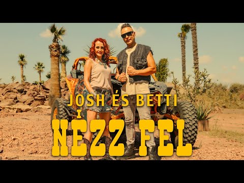 Josh és Betti - Nézz fel / official video /