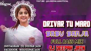 Download lagu Driver Maro Babu Banja ll Hansha Rangili ll Full Bass Mix ll New Rajasthani Song ll Dj Deepak Jain mp3