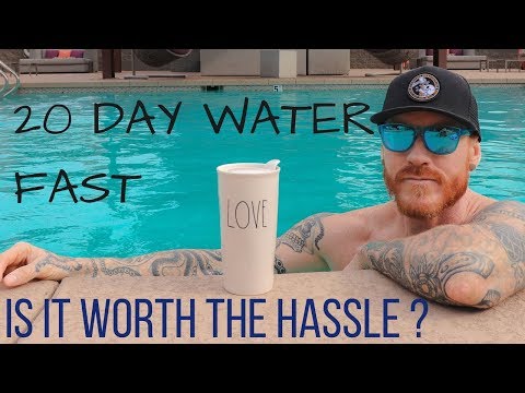 20 day WATER FAST: is it worth the effort? is there an EASIER WAY? (my thoughts and experiences)