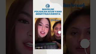 Mahalini Tempuh Jalur Hukum, Akun Medsos yang Fitnah Dirinya Selingkuh Dilaporkan!