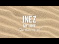 INEZ My Love Lyrics German