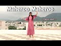 Dil Ki Sr Zameen Pe Dance Cover Maheroo Maheroo Super Nani Shreya Ghoshal Maheroo Dance