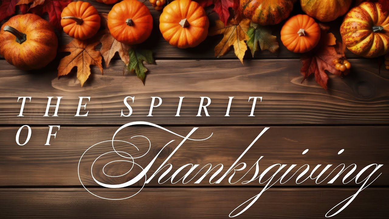 The Spirit of Thanksgiving
