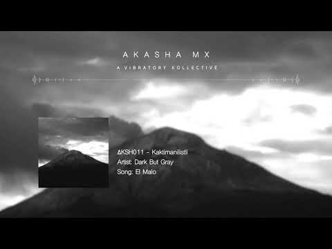 Dark But Gray - El Malo