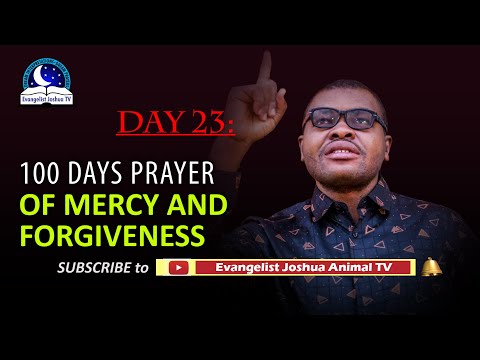 Day 23: 100 Days Prayer of Mercy and Forgiveness - February 23rd 2022