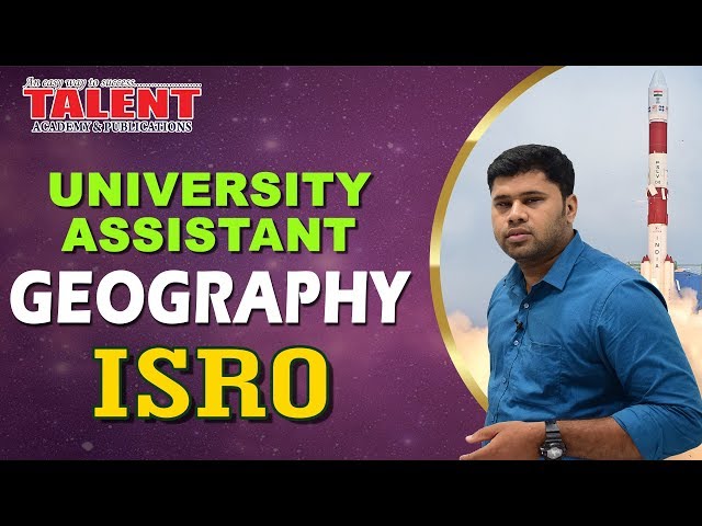 Kerala PSC Geography Class on ISRO for University Assistant - Part 1