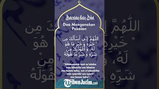 Untuk Mencapai Keberkahan, Ini Bacaan Doa Mengenakan Pakaian