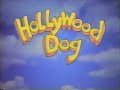 Hollywood Dog 1990 Pilot Without The Commercials For A Better Viewing Experience