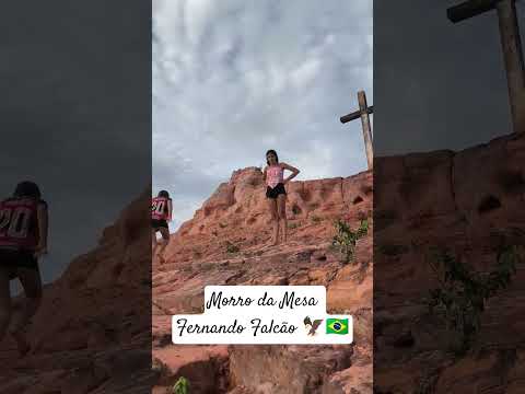 Morro da Mesa - Fernando Falcão 🦅🇧🇷. #thonnyallvesoficial